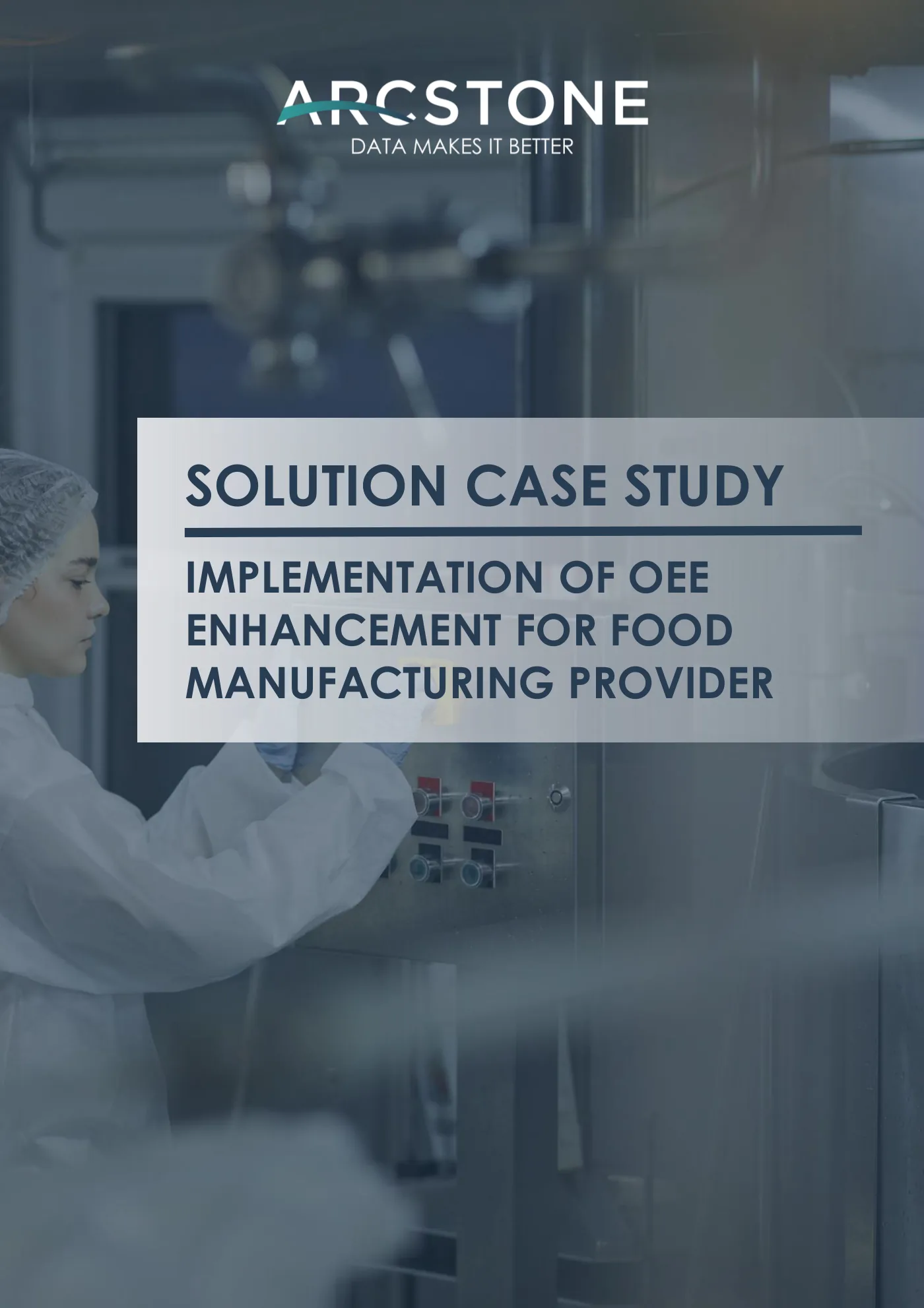 Case study cover: OEE enhancement for food and beverage manufacturing